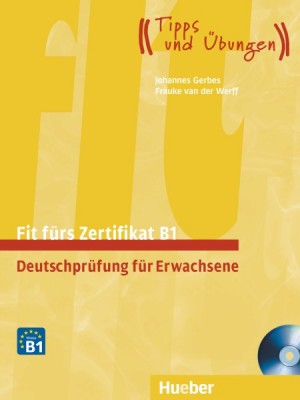 Fit fürs Goethe-Zertifikat B1 + CDs 