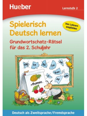 Spielerisch Deutsch lernen - Grundwortschatz-Rätsel für das 2. Schuljahr 