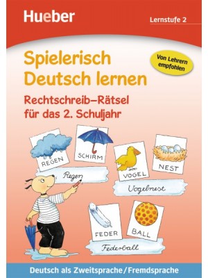 Spielerisch Deutsch lernen - Rechtschreib-Rätsel für das 2. Schuljahr 
