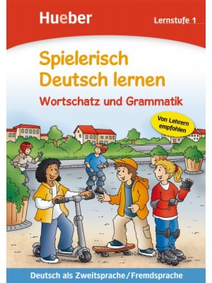 Spielerisch Deutsch lernen – Wortschatz und Grammatik – Lernstufe 1 