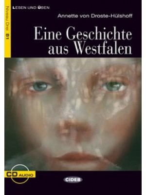 Eine Geschichte aus Westfalen, Annette von Droste-Hülshof 