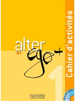 Alter Ego Plus - 1 Cahier d'activités 