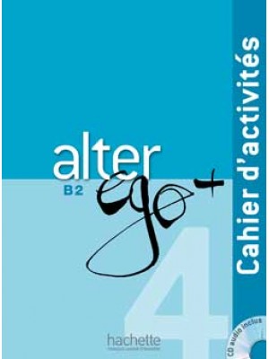 Alter Ego Plus - 4 Cahier d'activités 