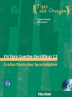 Fit fürs Goethe-Zertifikat C2 