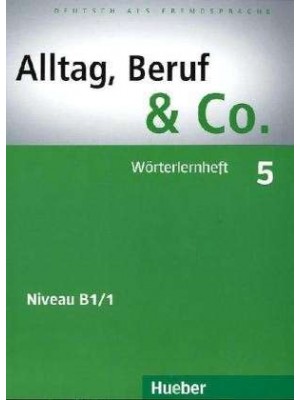 Alltag, Beruf & Co. - 5 Worterlernheft 