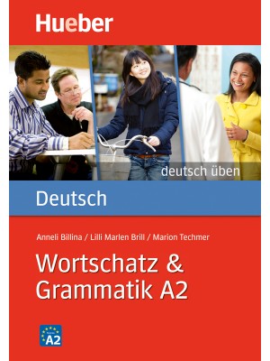Wortschatz & Grammatik A2 