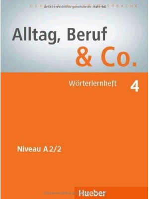 Alltag, Beruf & Co. - 4 Worterlernheft 