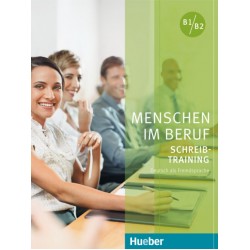 Menschen im Beruf - Schreibtraining  