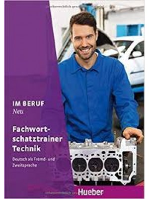 Im Beruf Neu - Fachwort-schatztrainer Technik 