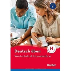 Wortschatz & Grammatik B1 