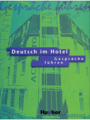 Deutsch im Hotel - Gespräche führen  