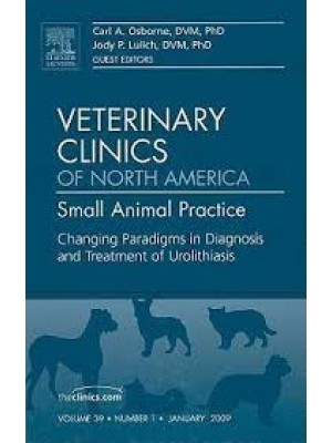 Veterinary Clinics - Small Animal Practice - Changing Paradigms in Diagnosis and Treatment of Urolithiasis 