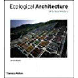 Ecological Architecture: A Critical History 