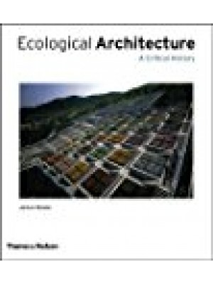 Ecological Architecture: A Critical History 