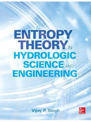 Entropy Theory in Hydrologic Science and Engineering (Mechanical Engineering) 