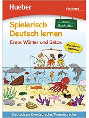 Spielerisch Deutsch lernen – Erste Wörter und Sätze – Vorschule- neue Geschihten 