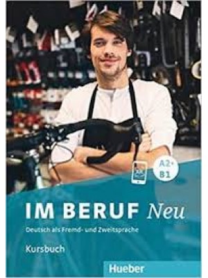 Im Beruf Neu A2+/B1 KB 