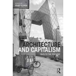 Architecture and Capitalism: 1845 to the Present 