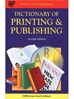 Dictionary of Printing & Publishing 