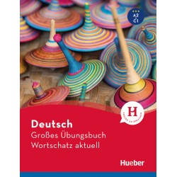 Deutsch Übungsbuch Wortschatz aktuell A2-C1