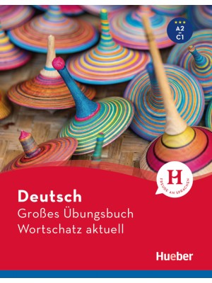 Deutsch Übungsbuch Wortschatz aktuell A2-C1