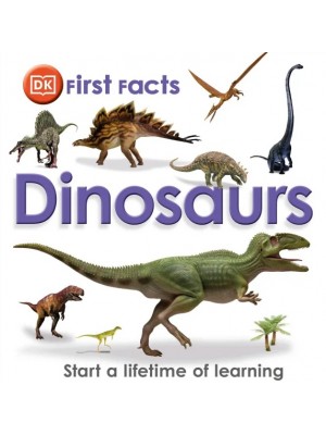 First Facts Dinosaurs