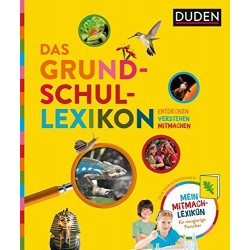 Das Grundschullexikon: Entdecken, Verstehen, Mitmachen