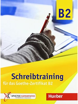 Schreibtraining für das Goethe-Zertifikat B2