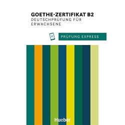 Prufung Express – Goethe-Zertifikat B2