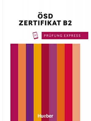 Prüfung Express - ÖSD Zertifikat B2
