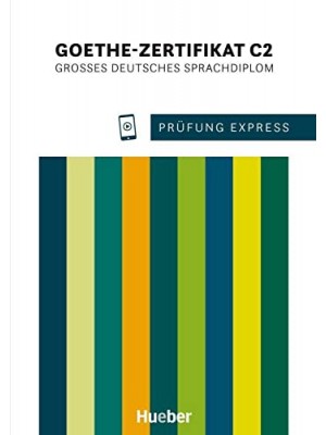 Prüfung Express - Goethe-Zertifikat C2