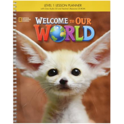 Welcome to Our World BrE 1 Lesson Planner + Class Audio CD + TRCDROM