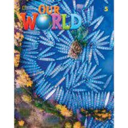 Our World 2e BrE Level 5 Student's Book