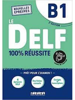 Le DELF 100% réussite - B1