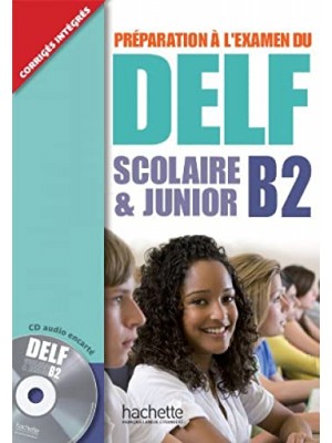 Delf Scolaire et Junior B2 + CD