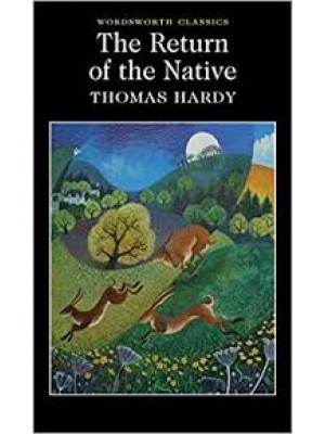 The Return of the Native (Wordsworth Classics)