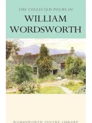 The Collected Poems of William Wordsworth