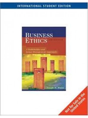 Business Ethics A Stakeholder and Issues Management Approach