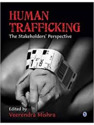 Human Trafficking: The Stakeholders′ Perspective