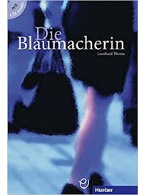 Die Blaumacherin