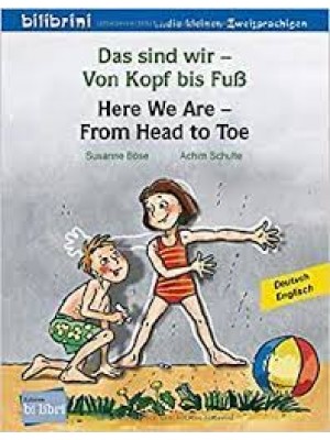 Das sind wir - Von Kopf bis Fuss / Here we are - From Head to Toe