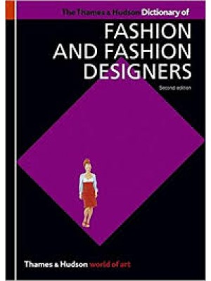 Dictionary of Fashion and Fashion Designers
