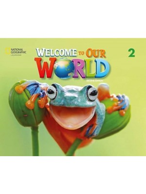 Welcome to Our World 2 SB 2ND edition